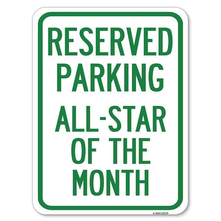 Signmission Reserved Parking All-Star of Month Heavy-Gauge Alum Rust Proof Parking Sign, 18" x 24", A-1824-23139 A-1824-23139